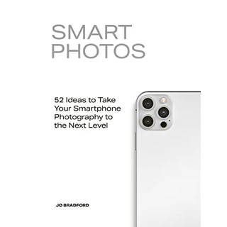 Smart Photos: 52 Ideas To Take Your Smartphone Photography to the Next Level (English Edition)