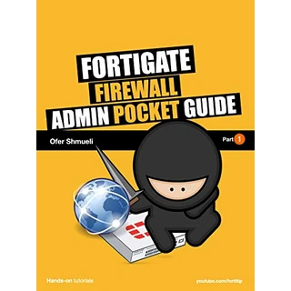 Fortigate Firewall Admin Pocket Guide (Fortigate Pocket Guide Book 1) (English Edition)