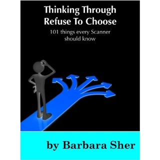 Thinking Through Refuse to Choose: 101 things every Scanner should know (English Edition)