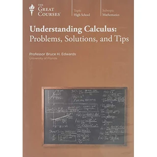 Understanding Calculus: Problems, Solutions, and Tips