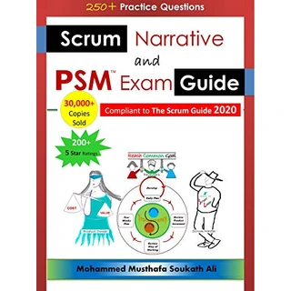 Scrum Narrative and PSM Exam Guide: All-in-one Guide for Professional Scrum Master (PSM 1) Certificate Assessment Preparation (English Edition)
