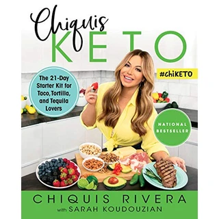 Chiquis Keto: The 21-Day Starter Kit for Taco, Tortilla, and Tequila Lovers (English Edition)