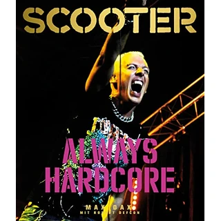 Scooter: Always Hardcore (German Edition)