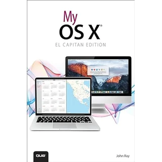 My OS X (El Capitan Edition) (My...) (English Edition)